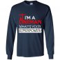 Im a lineman whats your superpower Long Sleeve Gildan