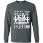 I may not speak french but iam a ballet dad Long Sleeve Gildan