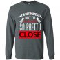 Im not perfect but im an accountant so pretty close Long Sleeve Gildan