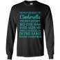 Im not saying im cinderella Long Sleeve Gildan