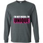 Im not weird im unique Long Sleeve Gildan