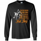 Im the biker your girl calls when she need to ride a fat boy Long Sleeve Gildan