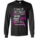 I said to myself i wont buy more beads funny Long Sleeve Gildan