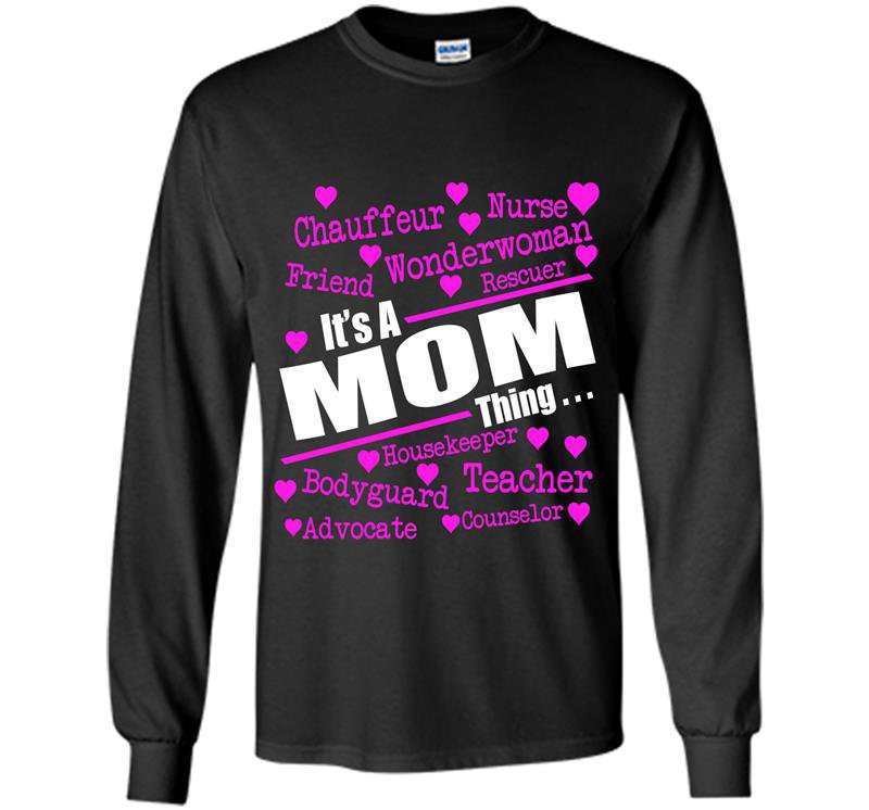 Its a mom thing Long Sleeve Gildan