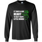It takes a big heart to help shape little minds Long Sleeve Gildan