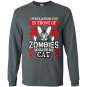 I would push you in front of zombies to save my cat Long Sleeve Gildan