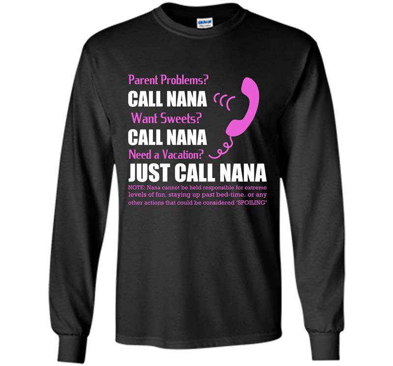 Just call nana Long Sleeve Gildan