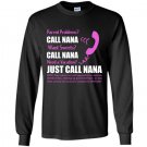 Just call nana Long Sleeve Gildan