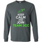 Keep calm and join team 3cc Long Sleeve Gildan