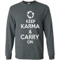 Keep karma and carry on Long Sleeve Gildan