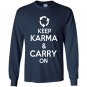 Keep karma and carry on Long Sleeve Gildan