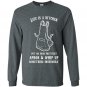 Life is a kitchen put on your prettiest apron whip up something incredible Long Sleeve Gildan