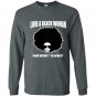 Love a black woman from infinity to infinity Long Sleeve Gildan