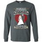 Marriage is a wonderful institution but who would want to live in an institution Long Sleeve Gildan