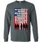 May no soldier be forgotten until they all come home Long Sleeve Gildan
