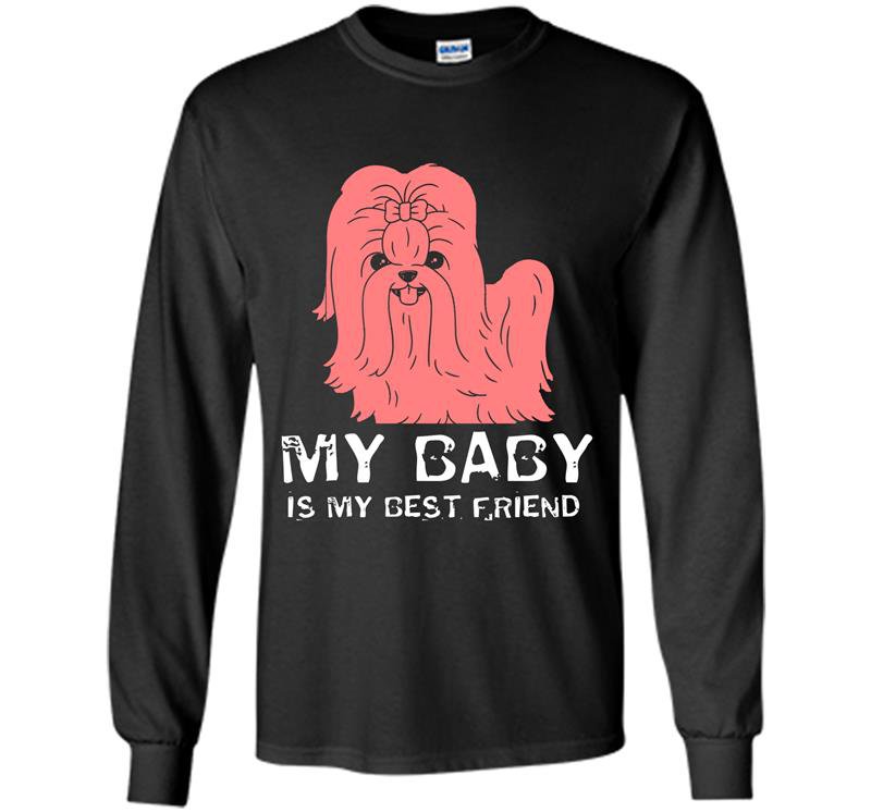 My baby is my best friend Long Sleeve Gildan