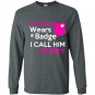 My hero wears a badge i call him hubby Long Sleeve Gildan