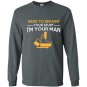 Need to repair your stuff im your man Long Sleeve Gildan