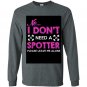No i dont need a spotter please leave me alone Long Sleeve Gildan