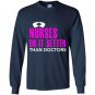 Nurses do it better than doctors Long Sleeve Gildan