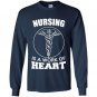 Nursing is a work of heart nurse Long Sleeve Gildan