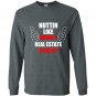 Nuttin like being a real estate agent Long Sleeve Gildan