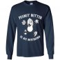 Peanut butter is my boyfriend Long Sleeve Gildan