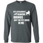 Pet citacious heavens brings out the pet lovers in me Long Sleeve Gildan