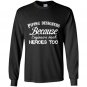 Piping designers because engineers need heros too Long Sleeve Gildan