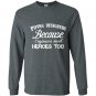 Piping designers because engineers need heros too Long Sleeve Gildan