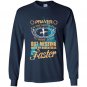 Prayer is the best way to meet lord but messing with my daughter is faster Long Sleeve Gildan