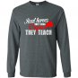 Real heroes dont wear capes they teach Long Sleeve Gildan