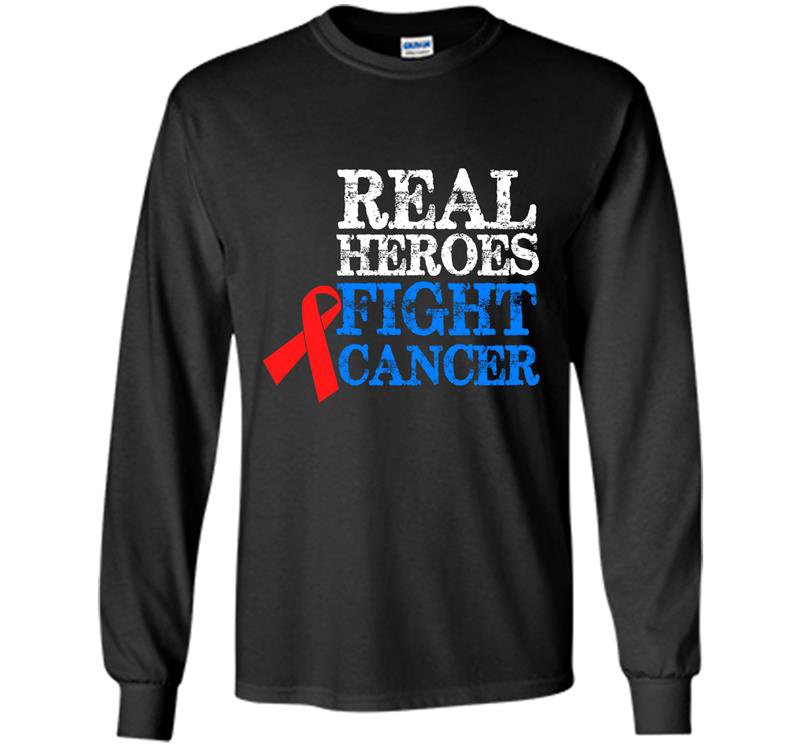 Real heroes fight cancer Long Sleeve Gildan