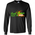 Real women play in mud Long Sleeve Gildan