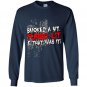 Smoked a bit turbo lit and that was it Long Sleeve Gildan