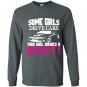 Some girls drive cars this girl drives a beast Long Sleeve Gildan