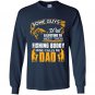 Some guys wait a lifetime to meet their fishing buddy mine calls me dad Long Sleeve Gildan