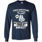 Sticks and stones may break my bones but hollow points expand on impact Long Sleeve Gildan