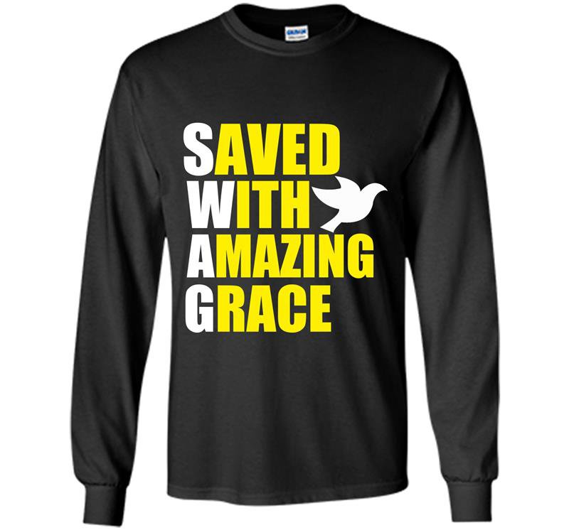 Swag save with amazing grace Long Sleeve Gildan