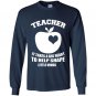 Teacher it takes a big heart to help shape little minds Long Sleeve Gildan