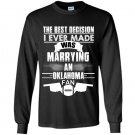 The best decision i ever made was marrying an oklahoma fan Long Sleeve Gildan