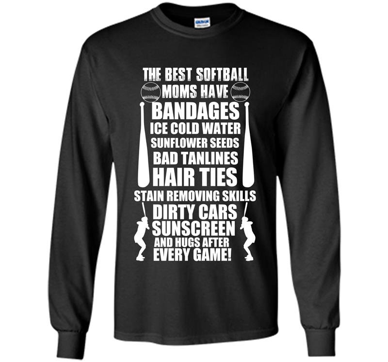 The best softball moms have bandages Long Sleeve Gildan