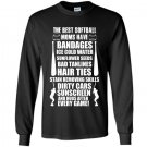 The best softball moms have bandages Long Sleeve Gildan