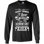 There arent many things i love more than an accountant Long Sleeve Gildan