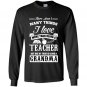 There arent many things i love more than being a teacher Long Sleeve Gildan