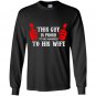 This guy is proud to be married to his wife Long Sleeve Gildan