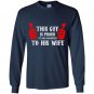 This guy is proud to be married to his wife Long Sleeve Gildan