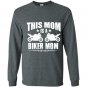 This mom is a biker mom Long Sleeve Gildan
