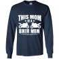This mom is a biker mom Long Sleeve Gildan