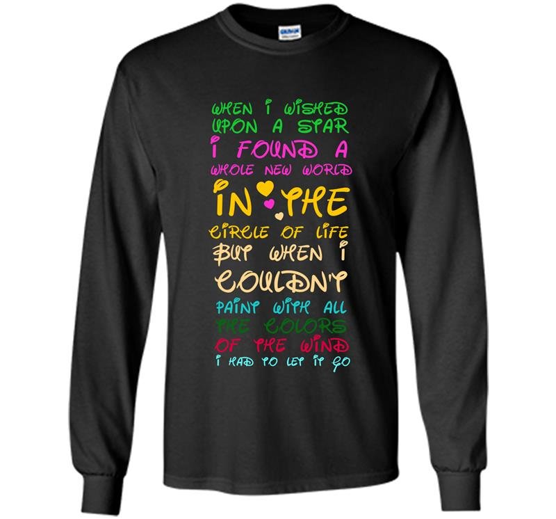 When i wish upon a star i found a whole new world Long Sleeve Gildan